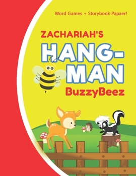ZACHARIAH'S HANGMAN: Blank Hang Man Fun Puzzle Book + Storybook Activity Paper | Help Kids Learn to Spell Improve Vocabulary Letter Spelling Memory ... Activities | Personalized First Name Letter Z
