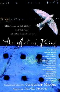 Hardcover The Art of Being: Reflections on the Beauty and the Risk of Embracing Who We Are Book