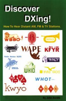 Paperback Discover Dxing!: How to Hear Distant AM, FM & TV Stations Book