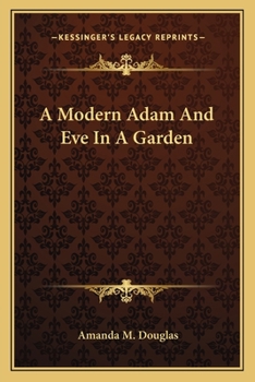 Paperback A Modern Adam And Eve In A Garden Book