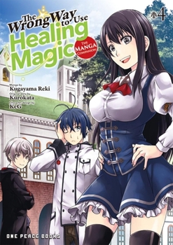 Paperback The Wrong Way to Use Healing Magic Volume 4: The Manga Companion Book