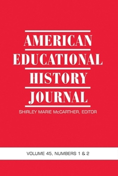 Paperback American Educational History Journal Vol 45 Issue 1 & 2 Book