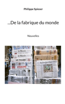 Paperback ...De la fabrique du monde [French] Book