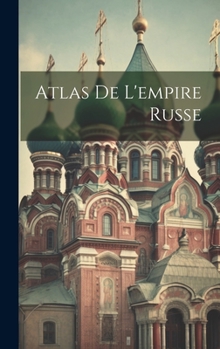 Hardcover Atlas De L'empire Russe [Russian] Book