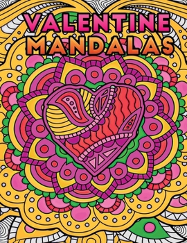 Paperback Valentine mandalas: An Easy Adult Coloring Book of Mandalas (Easy Coloring Books For Adults) Book