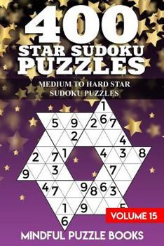 Paperback 400 Star Sudoku Puzzles: Medium to Hard Star Sudoku Puzzles Book