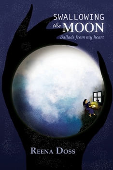 Paperback Swallowing The Moon: Ballads from my heart Book