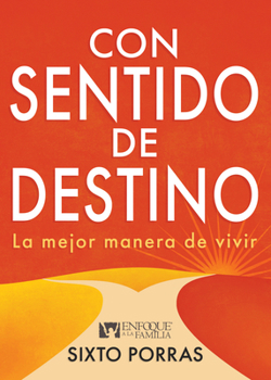 Paperback Con Sentido de Destino: La Mejor Manera de Vivir [Spanish] Book