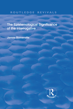 Paperback The Epistemological Significance of the Interrogative Book