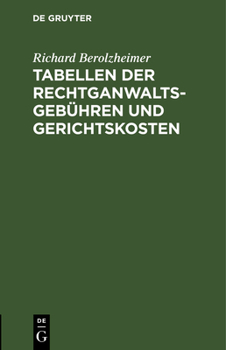 Hardcover Tabellen Der Rechtganwaltsgebühren Und Gerichtskosten: Und Sonstige in Der Anwaltspraxis Häufig Gebrauchte Rechtszahlen [German] Book
