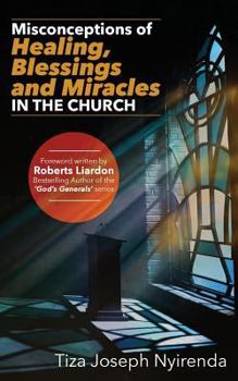 Paperback Misconceptions of Healing, Blessings and Miracles in the Church Book