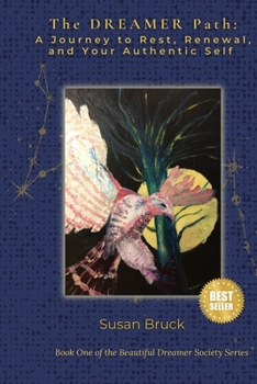 Paperback The DREAMER Path: A Journey to Rest, Renewal, and Your Authentic Self Book
