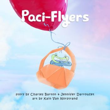 Paperback Paci-Flyers: Farewell to pacifiers Book