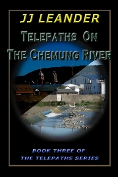 Paperback Telepaths on the Chemung River: Book Three in the Telepaths Series Book