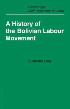 Paperback A History of the Bolivian Labour Movement 1848 1971 Book