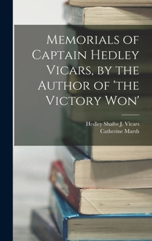 Hardcover Memorials of Captain Hedley Vicars, by the Author of 'the Victory Won' Book