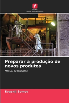 Paperback Preparar a produção de novos produtos [Portuguese] Book