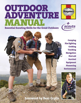 Hardcover Haynes Outdoor Adventure Manual: Essential Scouting Skills for the Great Outdoors Book