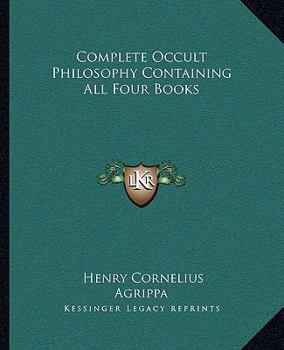 Paperback Complete Occult Philosophy Containing All Four Books Book