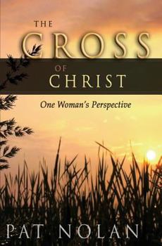 Paperback Cross of Christ: One Woman's Perspective Book
