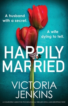 Paperback Happily Married: A completely addictive psychological thriller with a jaw-dropping twist Book