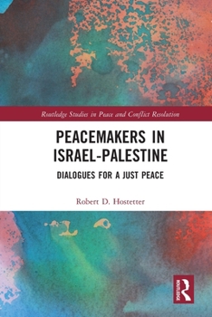 Paperback Peacemakers in Israel-Palestine: Dialogues for a Just Peace Book