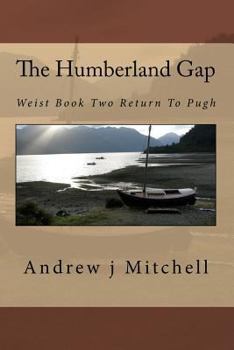 Paperback The Humberland Gap: Weist Book Two Return To Pugh Book