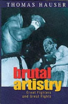 Paperback Brutal Artistry: Great Fighters and Great Fights Book