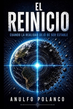 Paperback El Reinicio: Cuando la realidad dejó de ser estable [Spanish] Book