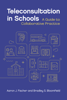 Paperback Teleconsultation in Schools: A Guide to Collaborative Practice Book