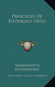 Paperback Principles Of Plutology (1876) Book
