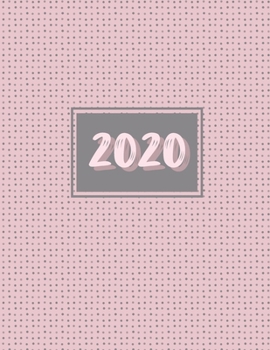 Paperback 2020 (Journal, Notebook, Diary): Pink And Grey New Year 2020 Softcover, 8.5 x 11 (Empty Journals To Write In) Book