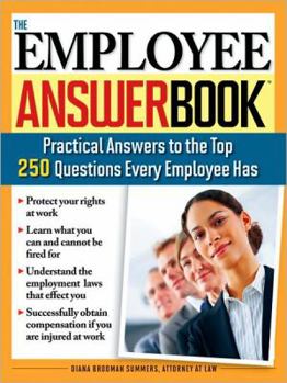 Paperback The Employee Answer Book: Practical Answers to the Top 250 Questions Every Employee Has Book