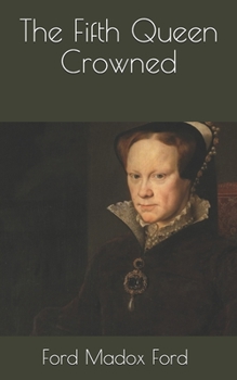 Paperback The Fifth Queen Crowned Book