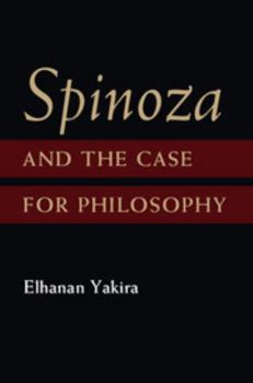 Hardcover Spinoza and the Case for Philosophy Book