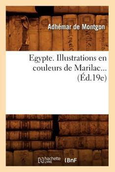 L'Egypte. Illustrations En Couleurs de Marilac (A0/00d.19e)