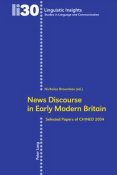Paperback News Discourse in Early Modern Britain: Selected Papers of CHINED 2004 Book