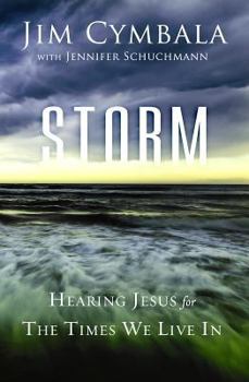 Hardcover Storm: Hearing Jesus for the Times We Live in Book