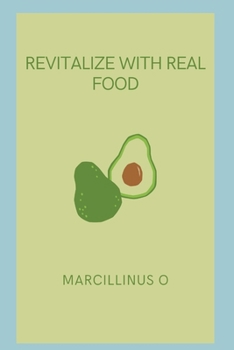 Paperback Revitalize with Real Food Book