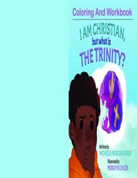 Paperback Coloring and Workbook I AM CHRISTIAN but what is The Trinity Book