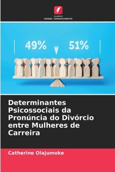 Paperback Determinantes Psicossociais da Pronúncia do Divórcio entre Mulheres de Carreira [Portuguese] Book