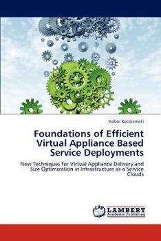 Paperback Foundations of Efficient Virtual Appliance Based Service Deployments Book