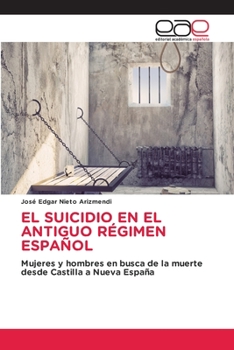 Paperback El Suicidio En El Antiguo Régimen Español [Spanish] Book