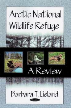 Paperback Arctic National Wildlife Refuge: A Review Book