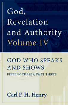 Paperback God, Revelation and Authority: God Who Speaks and Shows (Vol. 4) Book