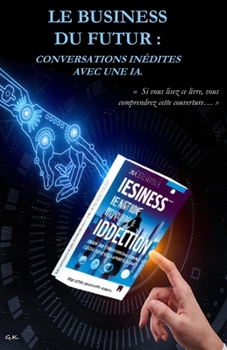 Paperback Business du Futur: conversations inédites avec une IA. [French] Book