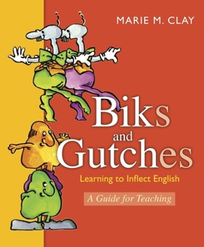 Paperback Biks and Gutches: Learning to Inflect English (Marie Clay) Book