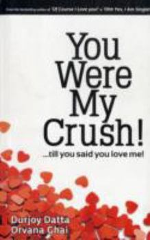 Paperback You Were My Crush!...till you said you love me! Book