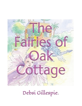 Paperback The Fairies of Oak Cottage Book