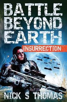 Battle Beyond Earth: Insurrection - Book #2 of the Battle Beyond Earth